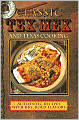 Classic Tex Mex and Texas Cooking