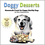 Doggy Desserts: Homemade Treats for Happy, Healthy Dogs