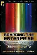 Boarding the Enterprise: Transporters, Tribbles and the Vulcan Death Grip in Gene Roddenberry's Star Trek