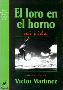 El Loro en el Horno: Mi Vida