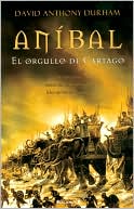 Anibal, el orgullo de Cartago (Pride of Carthage: A Novel of Hannibal)