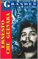 Los Grandes: Ernesto Che Guevara