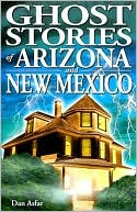 Ghost Stories of Arizona and New Mexico