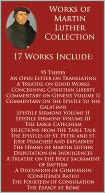 Works of Martin Luther Collection - 17 Works Include: 95 Theses, Commentary on the Epistle to the Galatians, The Table Talk, Concerning Christian Liberty, Large Catechism, Epistle Sermons, Hymns of Martin Luther, and MORE! (Formatted & Optimized for Nook)