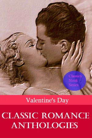 Valentine's Day Classic Romance Anthologies
