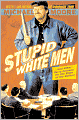 Stupid White Men: And Other Sorry Excuses for the State of the Nation!