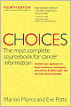 Choices: The Most Complete Sourcebook for Cancer Information