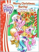 Merry Christmas, Rarity! (My Little Pony Series)