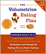 Volumetrics Eating Plan : Techniques and Recipes for Feeling Full on Fewer Calories