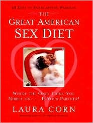 Great American Sex Diet: Where the Only Thing You Nibble on. . . Is Your Partner!
