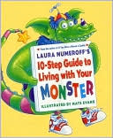 Laura Numeroff's 10-Step Guide to Living with Your Monster