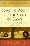 Slowing Down To The Speed Of Love