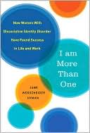 I Am More than One: How Women with Dissociative Identity Disorder Have Found Success in Life and Work