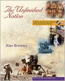 The Unfinished Nation: Brief, Interactive, Volume 1, with Primary Source Investigator and PowerWeb