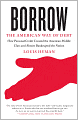 Borrow: The American Way of Debt