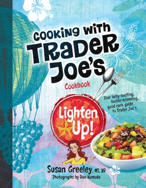 Cooking with Trader Joe's Cookbook: Lighten Up!