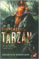 The Beasts of Tarzan: The Adventures of Lord Greystoke, Book Three