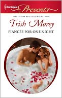 Fiancee for One Night (Harlequin Presents Series #3045) by Trish Morey: NOOK Book Cover