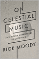 On Celestial Music: And Other Adventures in Listening