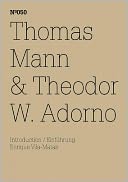 Thomas Mann & Theodor W. Adorno: An Exchange: 100 Notes, 100 Thoughts: Documenta Series 050