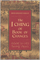 The I Ching, or Book of Changes: A Guide to Life's Turning Points