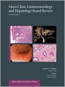 Mayo Clinic Gastroenterology and Hepatology Board Review