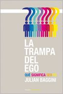 La trampa del ego: Qué significa ser tú