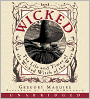 Wicked: The Life and Times of the Wicked Witch of the West (Wicked Years Series #1)