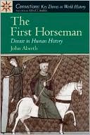 The First Horseman: Diseases in Human History