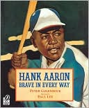Hank Aaron: Brave in Every Way
