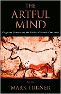 The Artful Mind: Cognitive Science and the Riddle of Human Creativity