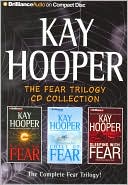 Kay Hooper Fear CD Collection: Hunting Fear, Chill of Fear, Sleeping with Fear