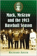 download Mack, McGraw and the 1913 Baseball Season book