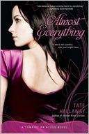 Almost Everything: A Vampire Princess Novel