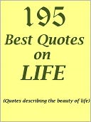 Quotes : 195 Best Quotes on Life