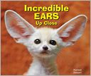 Incredible Ears Up Close