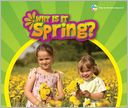 Why Is It Spring?