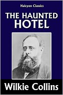 The Haunted Hotel by Wilkie Collins