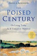 The Poised Century: On Living Today as if Tomorrow Mattered