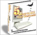5 Ways to Kill Your Business