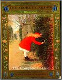 The Secret Garden - The Complete Classic Illustrated