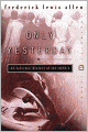 Only Yesterday: An Informal History of the 1920's