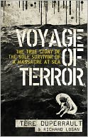 download Voyage of Terror : The True Story of the Sole Survivor of a Massacre at Sea book
