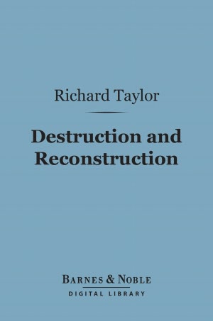 Destruction and Reconstruction : Personal Experiences from the Late War