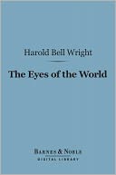 The Eyes of the World (Barnes & Noble Digital Library)