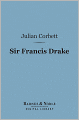 Sir Francis Drake (Barnes & Noble Digital Library): (English Men of Action series)