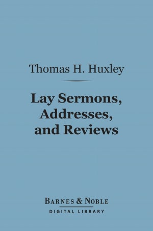 Lay Sermons, Addresses, and Reviews