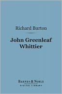 John Greenleaf Whittier (Barnes & Noble Digital Library)