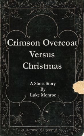 Crimson Overcoat Versus Christmas