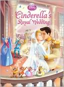 Cinderella's Royal Wedding (Disney Princess) by Disney Book Group: NOOK Kids Read and Play Cover